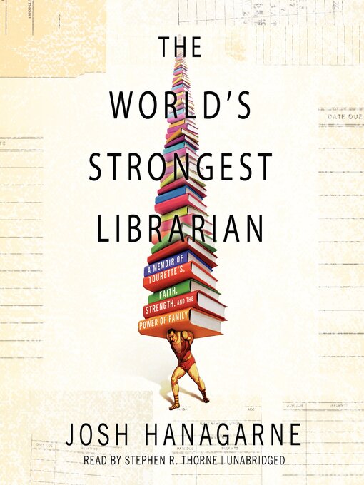 Title details for The World's Strongest Librarian by Josh Hanagarne - Available